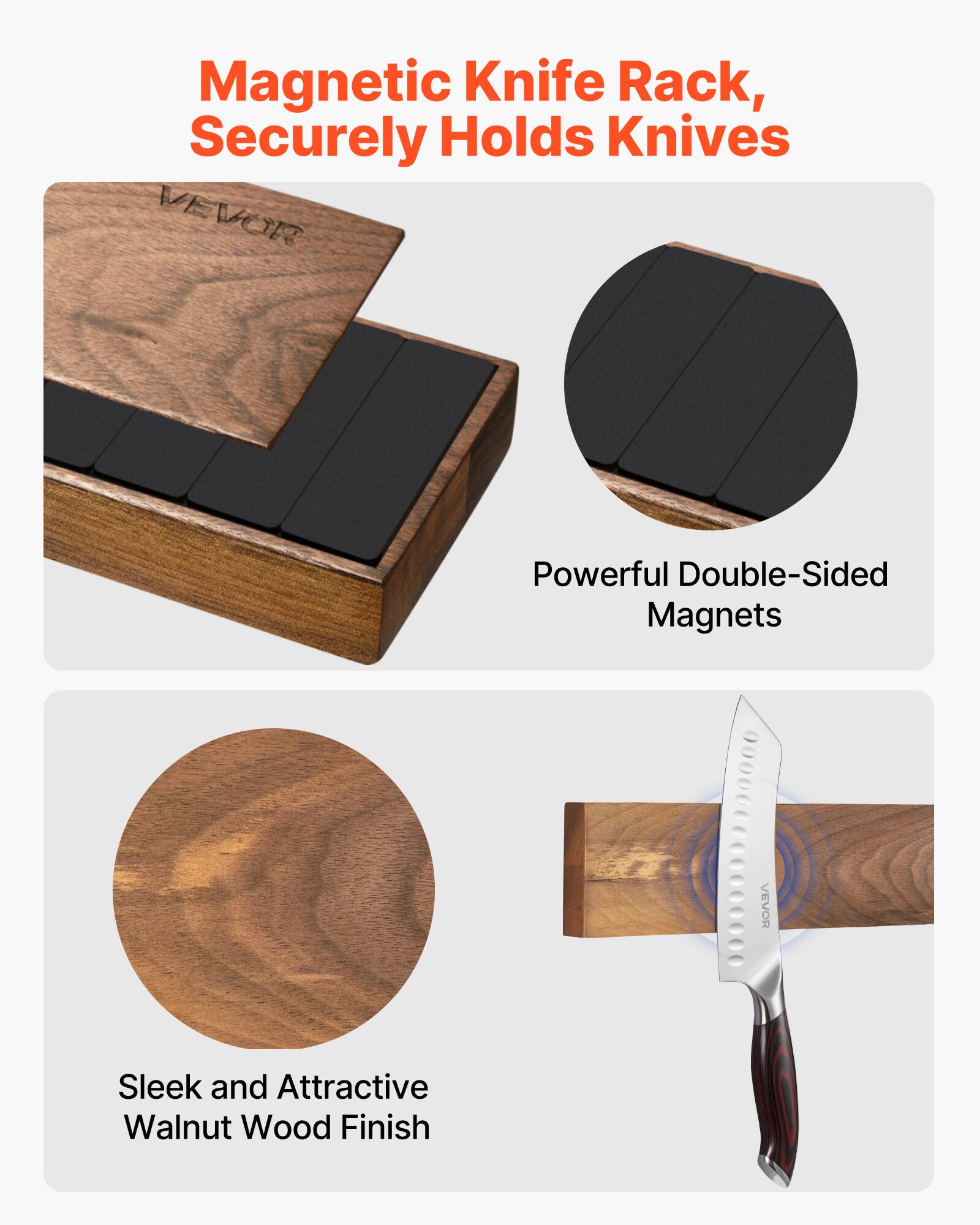 Magnetic Knife Rack, Securely Holds Knives

- Powerful Double-Sided Magnets
- Sleek and Attractive Walnut Wood Finish