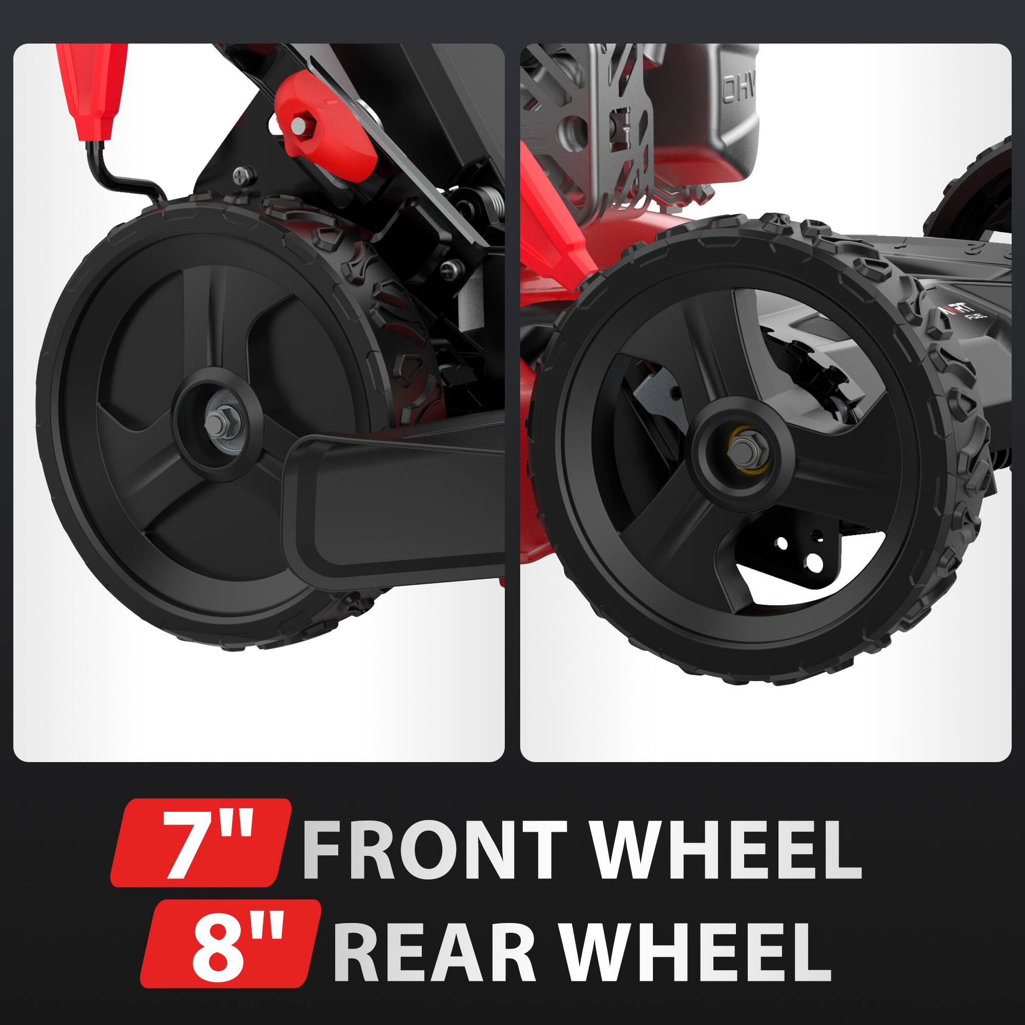 7" FRONT WHEEL  
8" REAR WHEEL