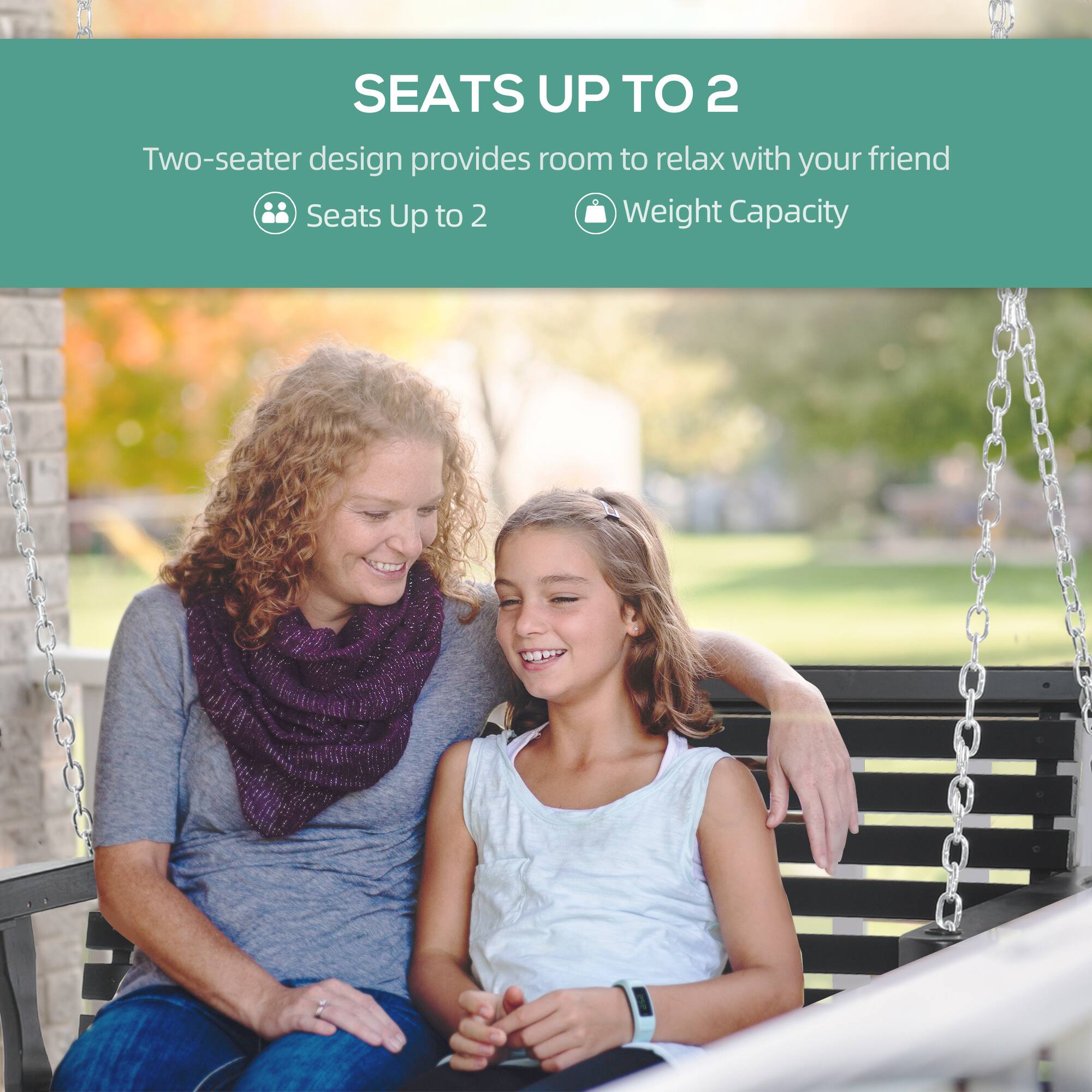 SEATS UP TO 2

Two-seater design provides room to relax with your friend

Seats Up to 2

Weight Capacity