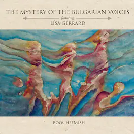 Mystery of the Bulgarian Voices Feat. Lisa Gerrard - Boocheemish - VINYL LP