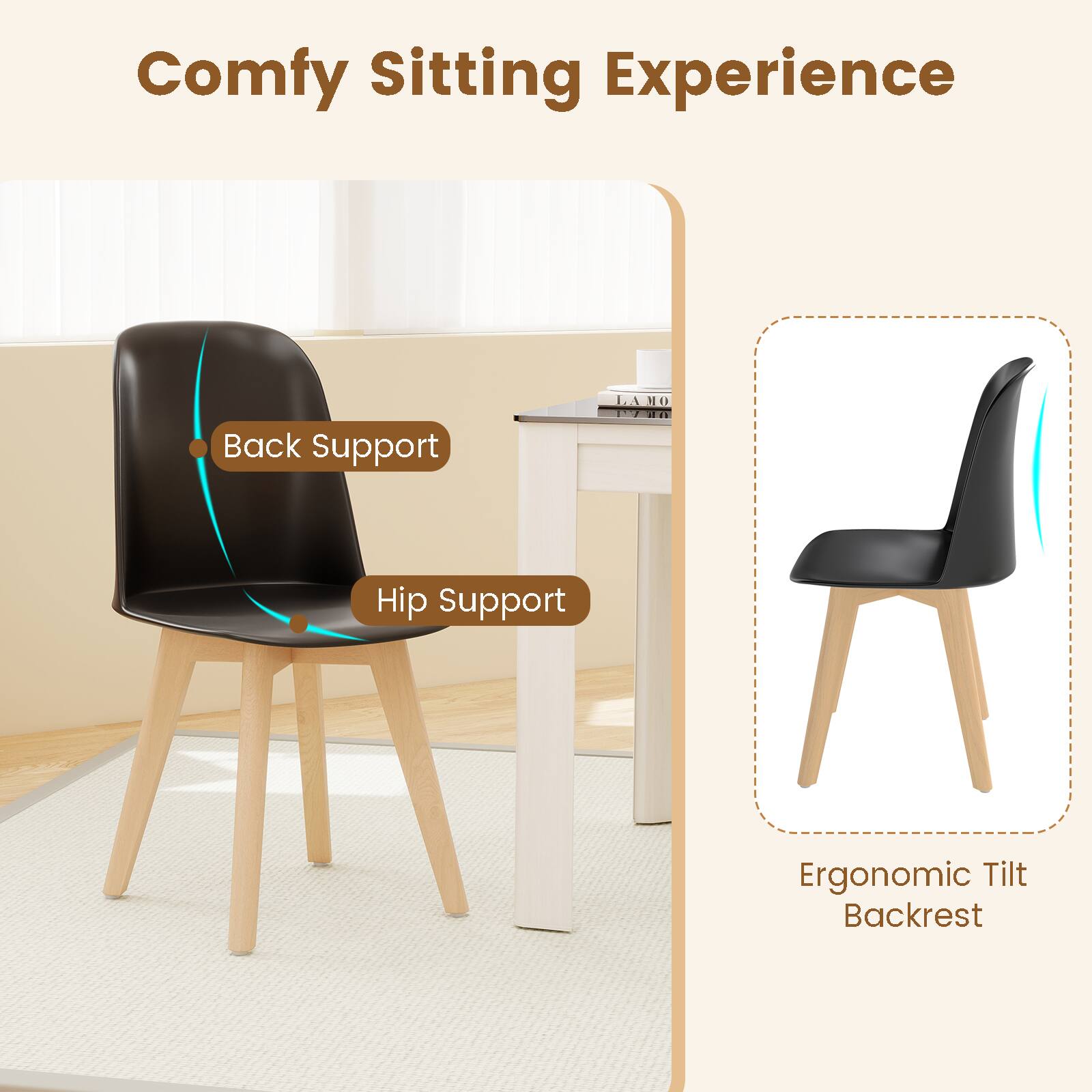 Comfy Sitting Experience

- Back Support
- Hip Support
- Ergonomic Tilt Backrest
