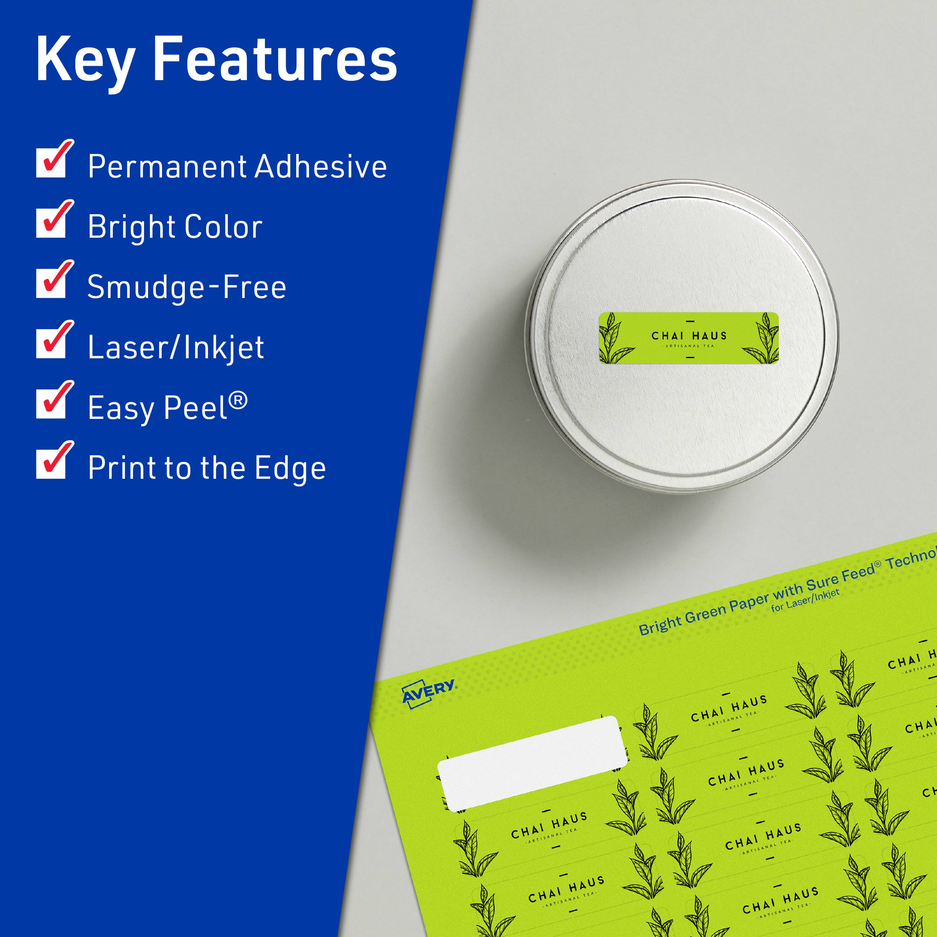 Key Features  
- Permanent Adhesive  
- Bright Color  
- Smudge-Free  
- Laser/Inkjet  
- Easy Peel®  
- Print to the Edge  

CHAI HAUS | AVERY  
Bright Green Paper with Sure Feed™ Technology for Laser/Inkjet