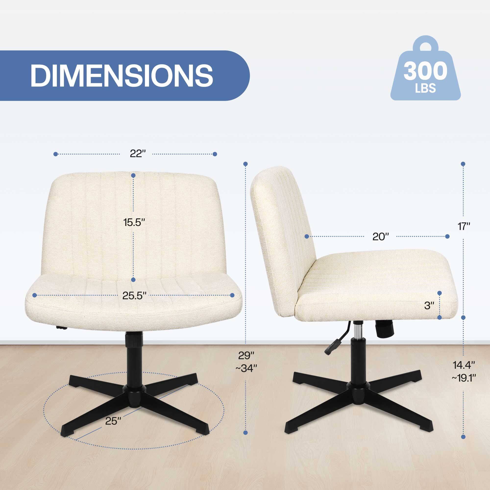 DIMENSIONS  
300 LBS  
22"  
15.5"  
20"  
17"  
25.5"  
3"  
29" ~34"  
14.4" ~19.1"  
25"