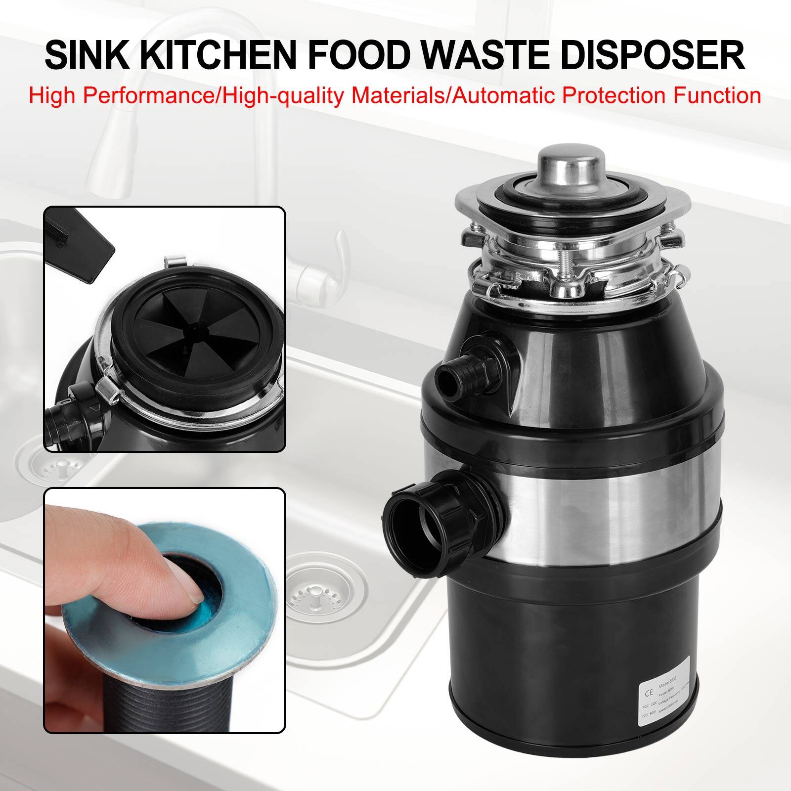 SINK KITCHEN FOOD WASTE DISPOSER  
High Performance/High-quality Materials/Automatic Protection Function  
CE