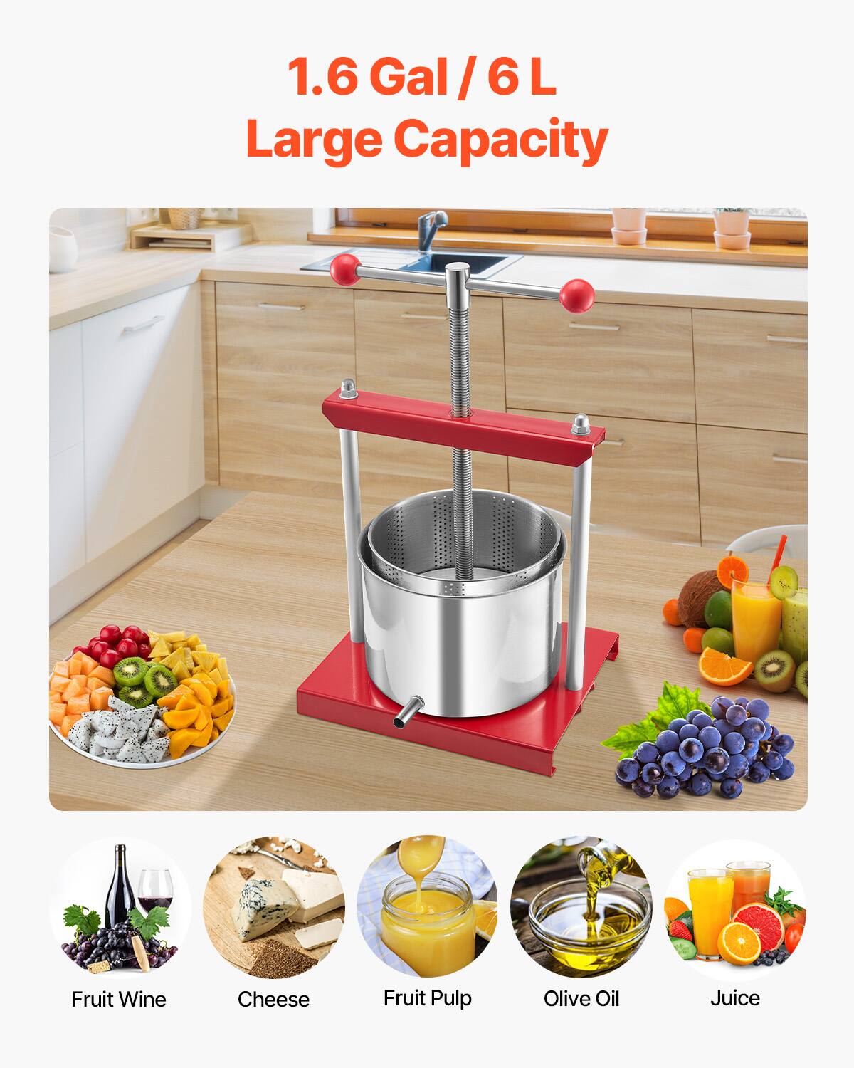 1.6 Gal / 6 L  
Large Capacity  

Fruit Wine  
Cheese  
Fruit Pulp  
Olive Oil  
Juice