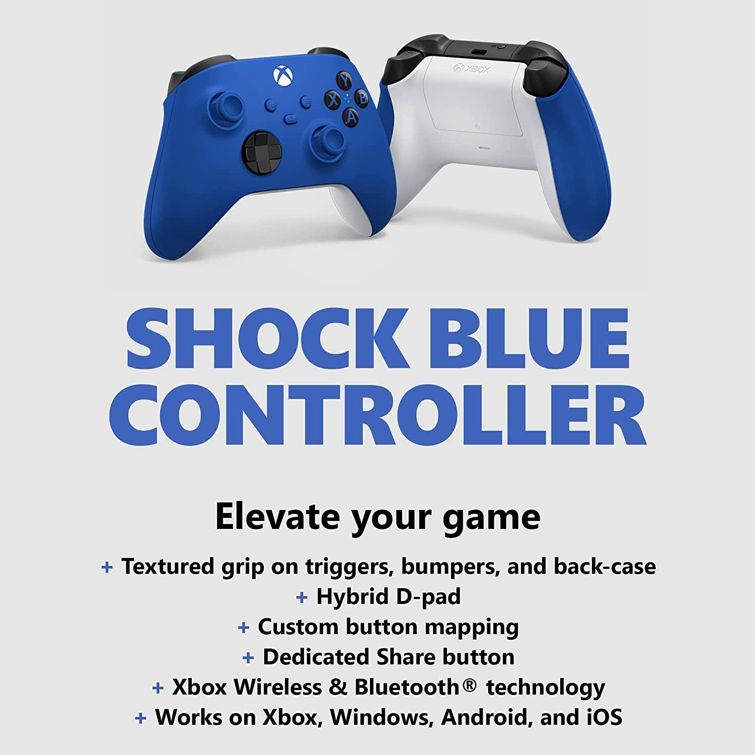 XBOX SHOCK BLUE CONTROLLER

Elevate your game

- Textured grip on triggers, bumpers, and back-case
- Hybrid D-pad
- Custom button mapping
- Dedicated Share button
- Xbox Wireless & Bluetooth® technology
- Works on Xbox, Windows, Android, and iOS