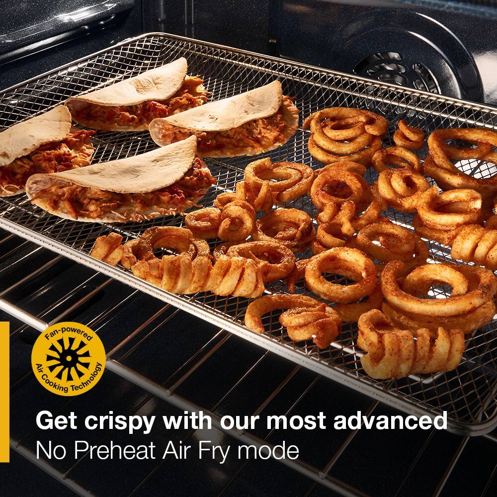 Fan-powered Air Cooking Technology  
Get crispy with our most advanced No Preheat Air Fry mode