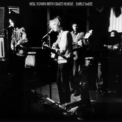 NEIL YOUNG WITH CRAZY HORSE
EARLY DAZE