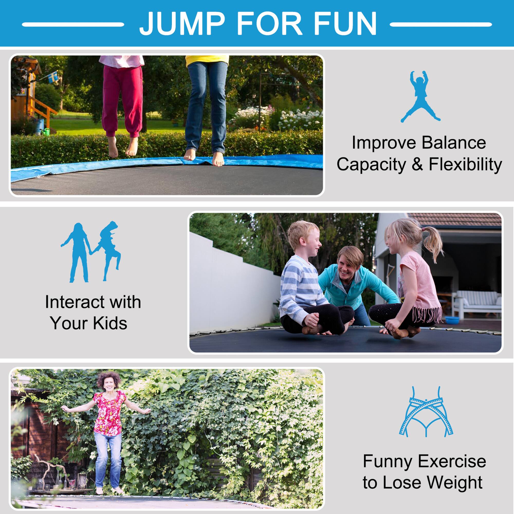 JUMP FOR FUN

- Improve Balance Capacity & Flexibility
- Interact with Your Kids
- Funny Exercise to Lose Weight
