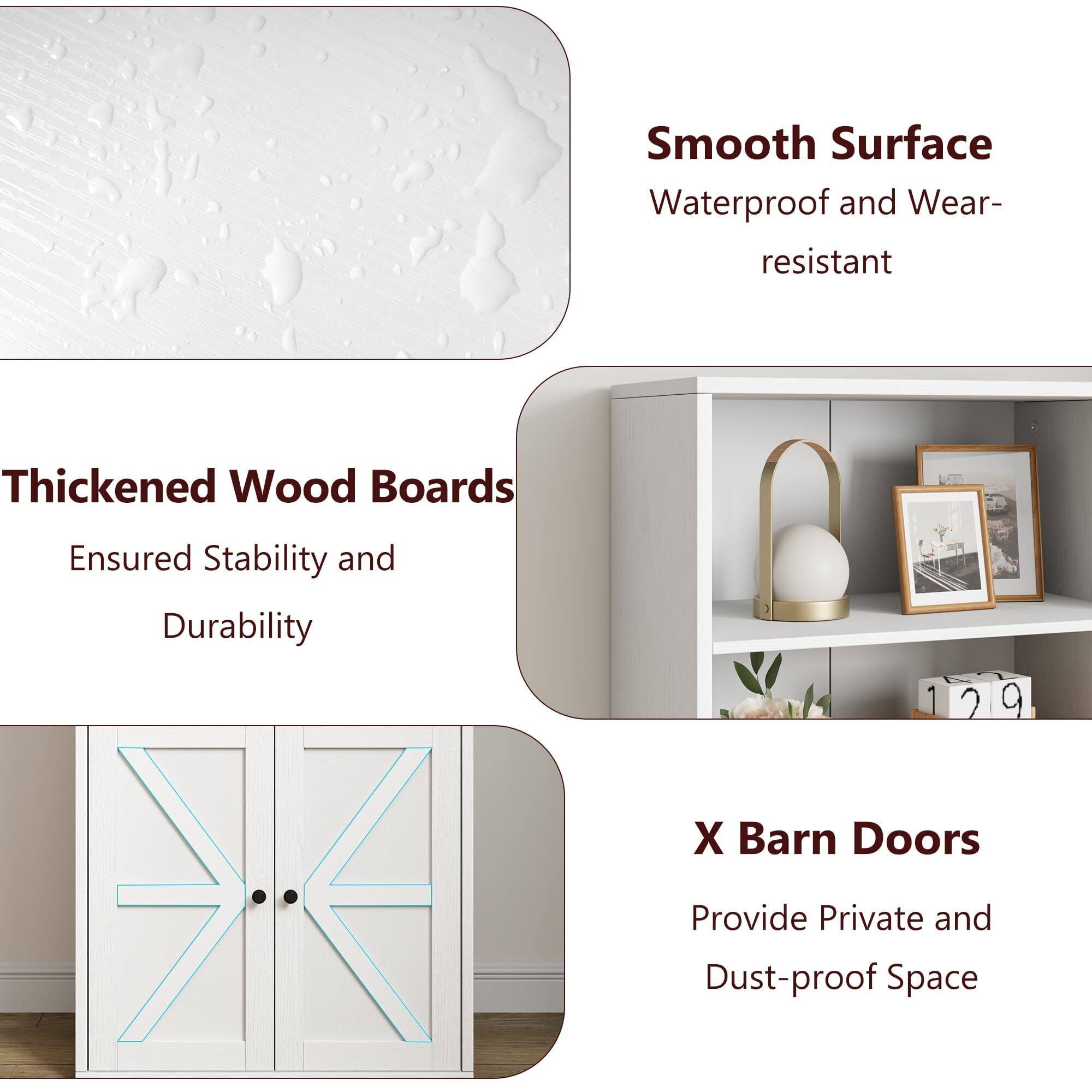 Smooth Surface  
Waterproof and Wear-resistant  

Thickened Wood Boards  
Ensured Stability and Durability  

X Barn Doors  
Provide Private and Dust-proof Space