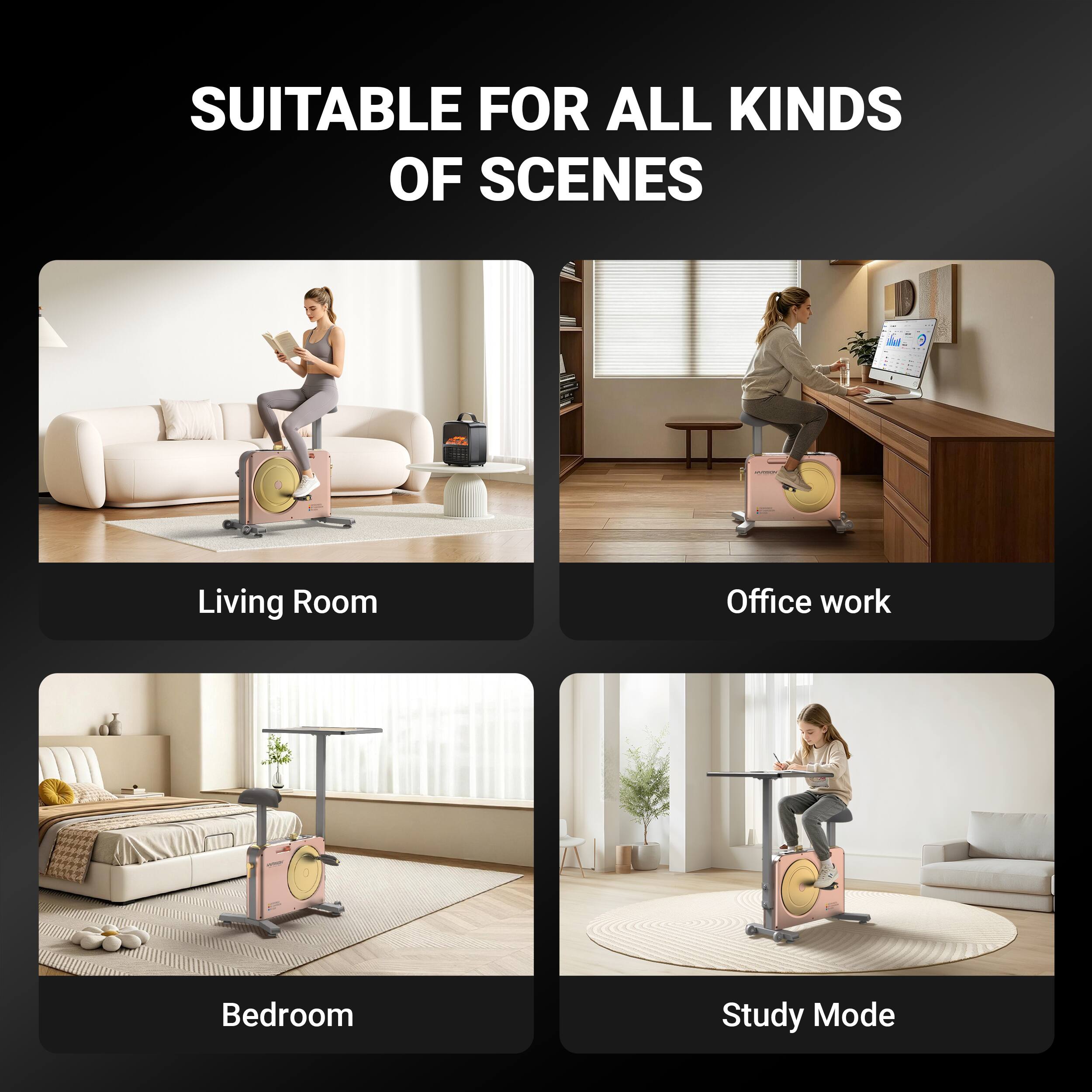 SUITABLE FOR ALL KINDS OF SCENES

- Living Room
- Office work
- Bedroom
- Study Mode