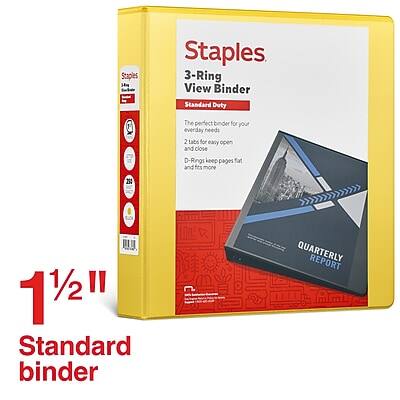 Staples  
3-Ring View Binder  
Standard Duty  

The perfect binder for your everyday needs  
2 tabs for easy open and close  
D-Rings keep pages flat and fits more  

1½"  
Standard binder  

QUARTERLY REPORT