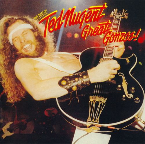  Great Gonzos! The Best of Ted Nugent [CD]