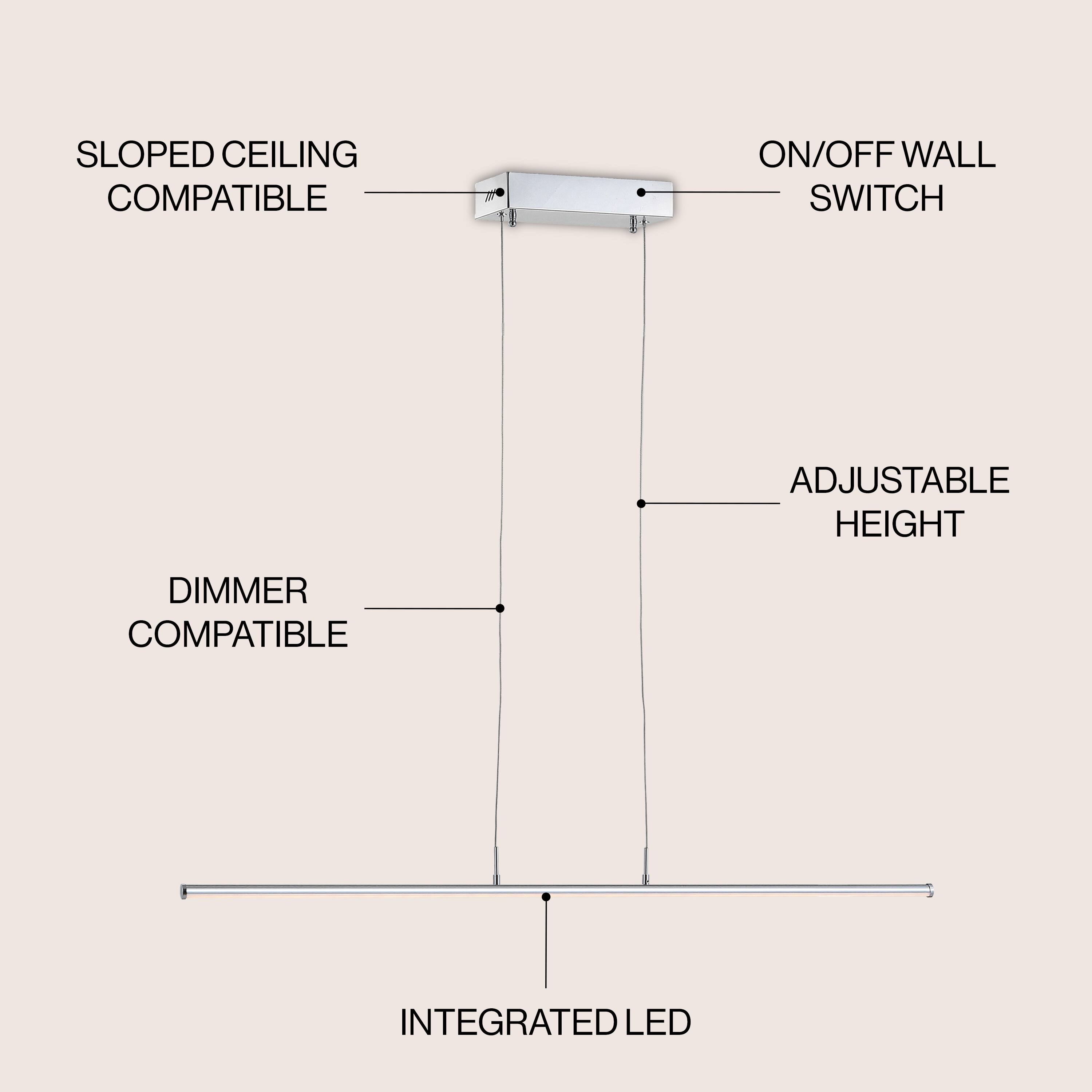 SLOPED CEILING COMPATIBLE  
ON/OFF WALL SWITCH  
ADJUSTABLE HEIGHT  
DIMMER COMPATIBLE  
INTEGRATED LED