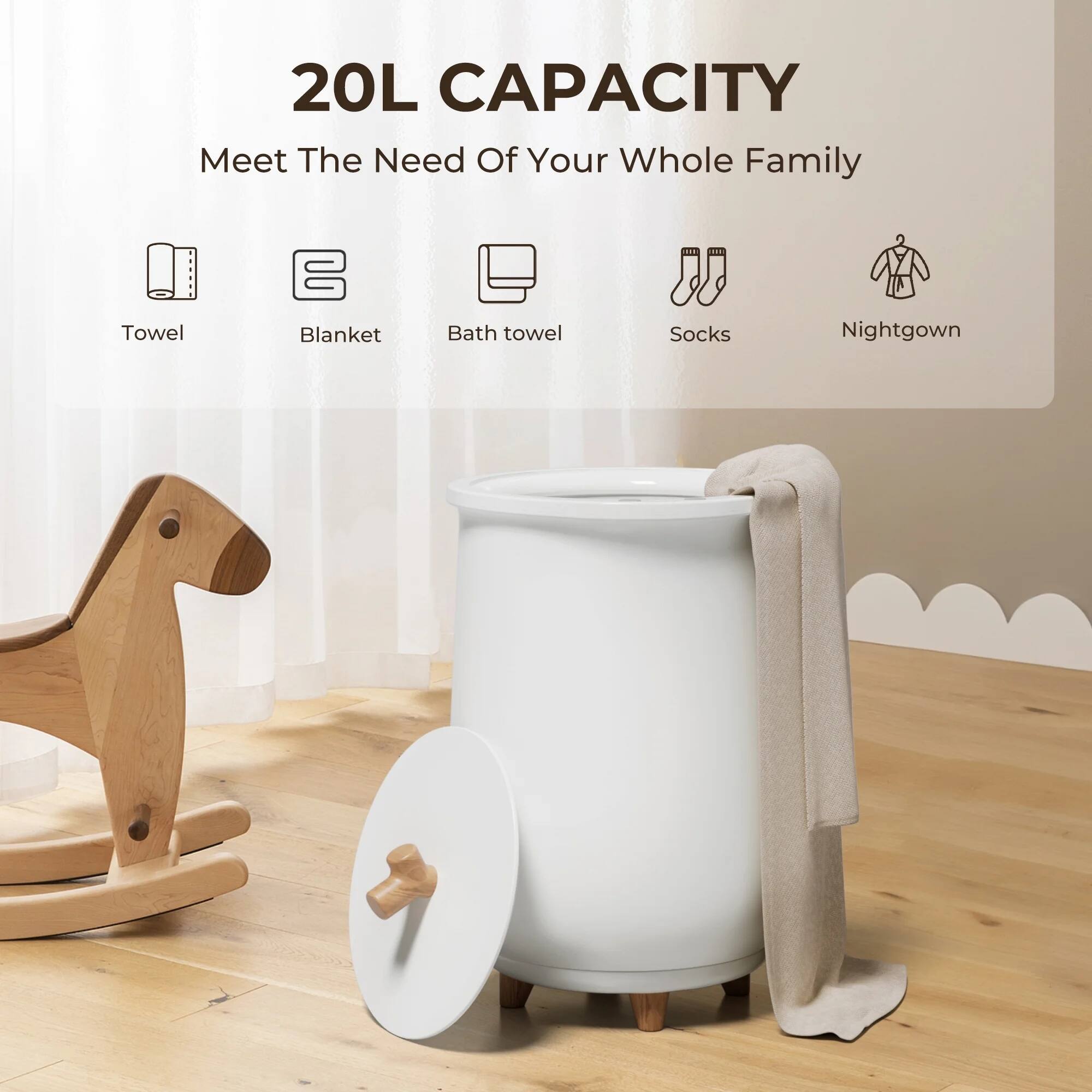 20L CAPACITY  
Meet The Need Of Your Whole Family  

- Towel  
- Blanket  
- Bath towel  
- Socks  
- Nightgown