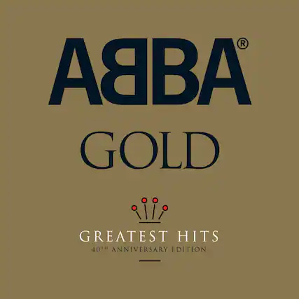 ABBA GOLD GREATEST HITS 40TH ANNIVERSARY EDITION