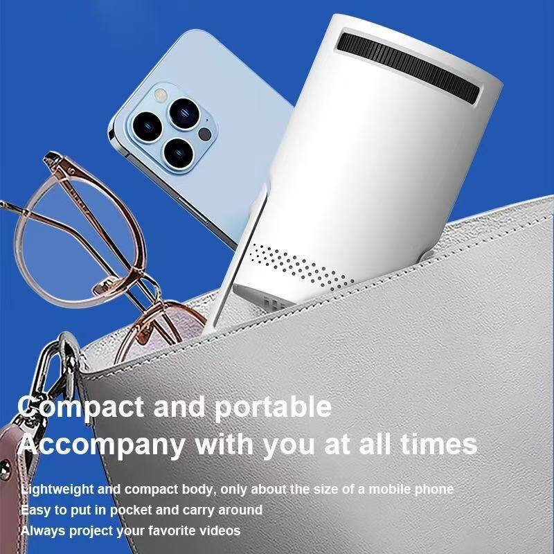 Compact and portable  
Accompany with you at all times  

Lightweight and compact body, only about the size of a mobile phone  
Easy to put in pocket and carry around  
Always project your favorite videos