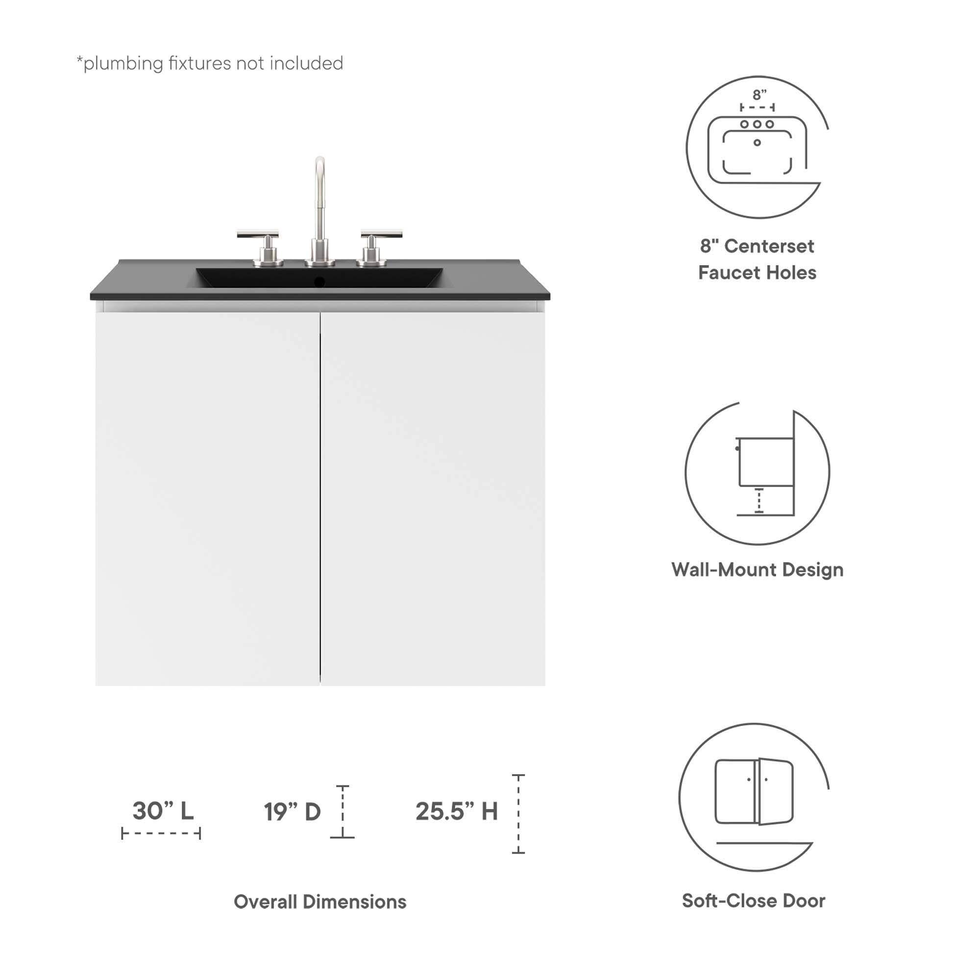 *plumbing fixtures not included

8" Centerset Faucet Holes

Wall-Mount Design

30" L x 19" D x 25.5" H Overall Dimensions

Soft-Close Door