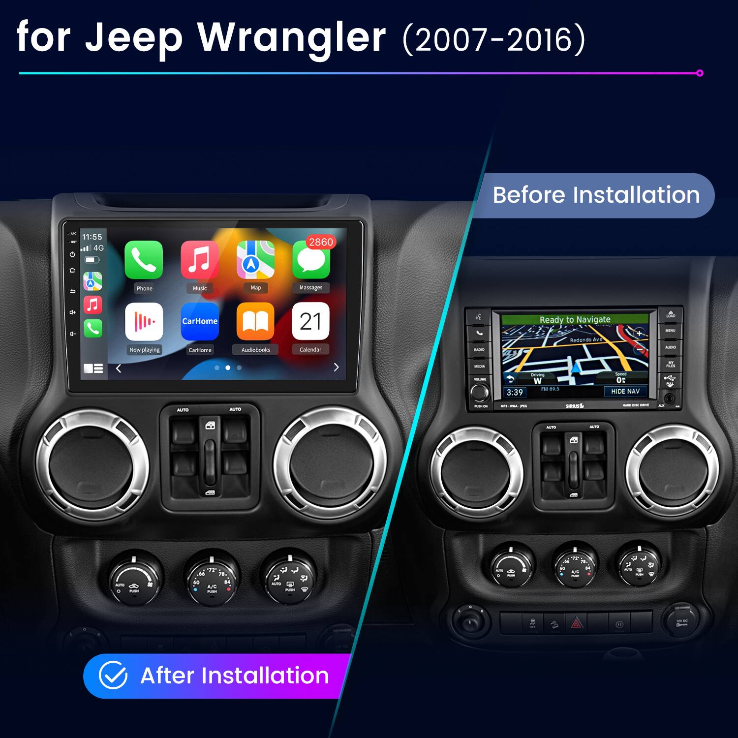 for Jeep Wrangler (2007-2016)  
Before Installation  
After Installation