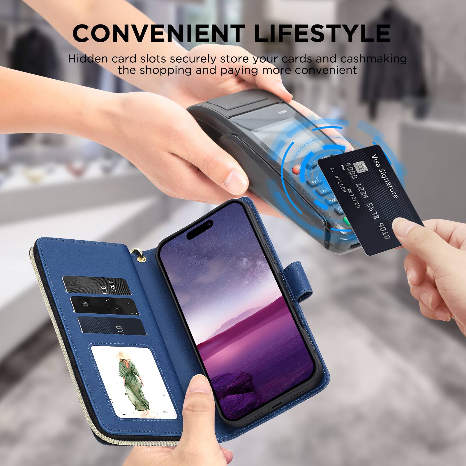 CONVENIENT LIFESTYLE  
Hidden card slots securely store your cards and cash, making the shopping and paying more convenient.

T I Visa 2 Y000 E SIO 2 BILLER =12/20 El T53H Signature - 5678 b O1 DEBIT O