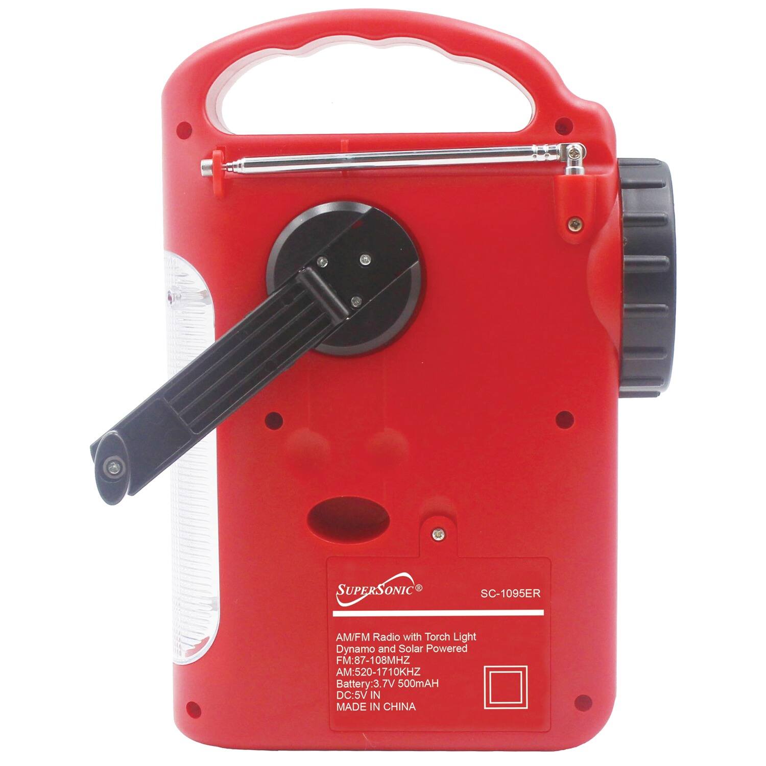 SUPERSONIC B SC-1095ER AM/FM Radio with Torch Light Dynamo and Solar Powered  
FM: 87-108MHz  
AM: 520-1710KHz  
Battery: 3.7V 7V 500mAh  
DC: 5V IN  
MADE IN CHINA