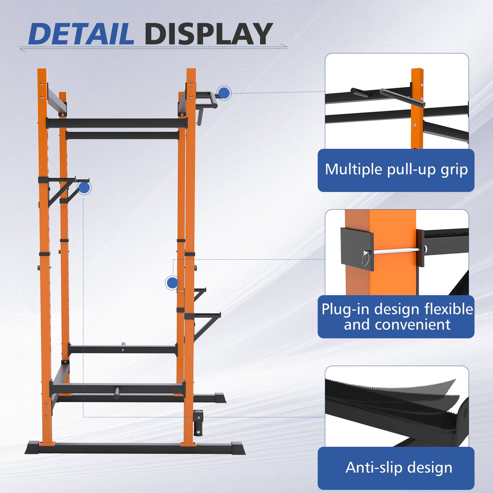DETAIL DISPLAY

- Multiple pull-up grip
- Plug-in design flexible and convenient
- Anti-slip design