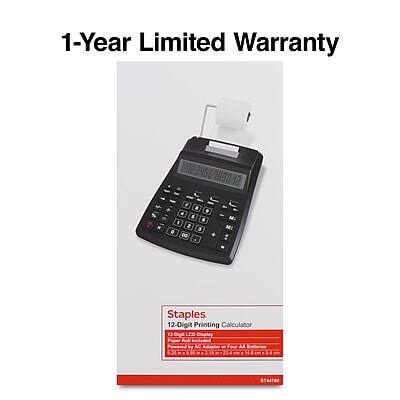 1-Year Limited Warranty

Staples
12-Digit Printing Calculator
13-0MGT LCO Display Paper
AC AA ST64TOO