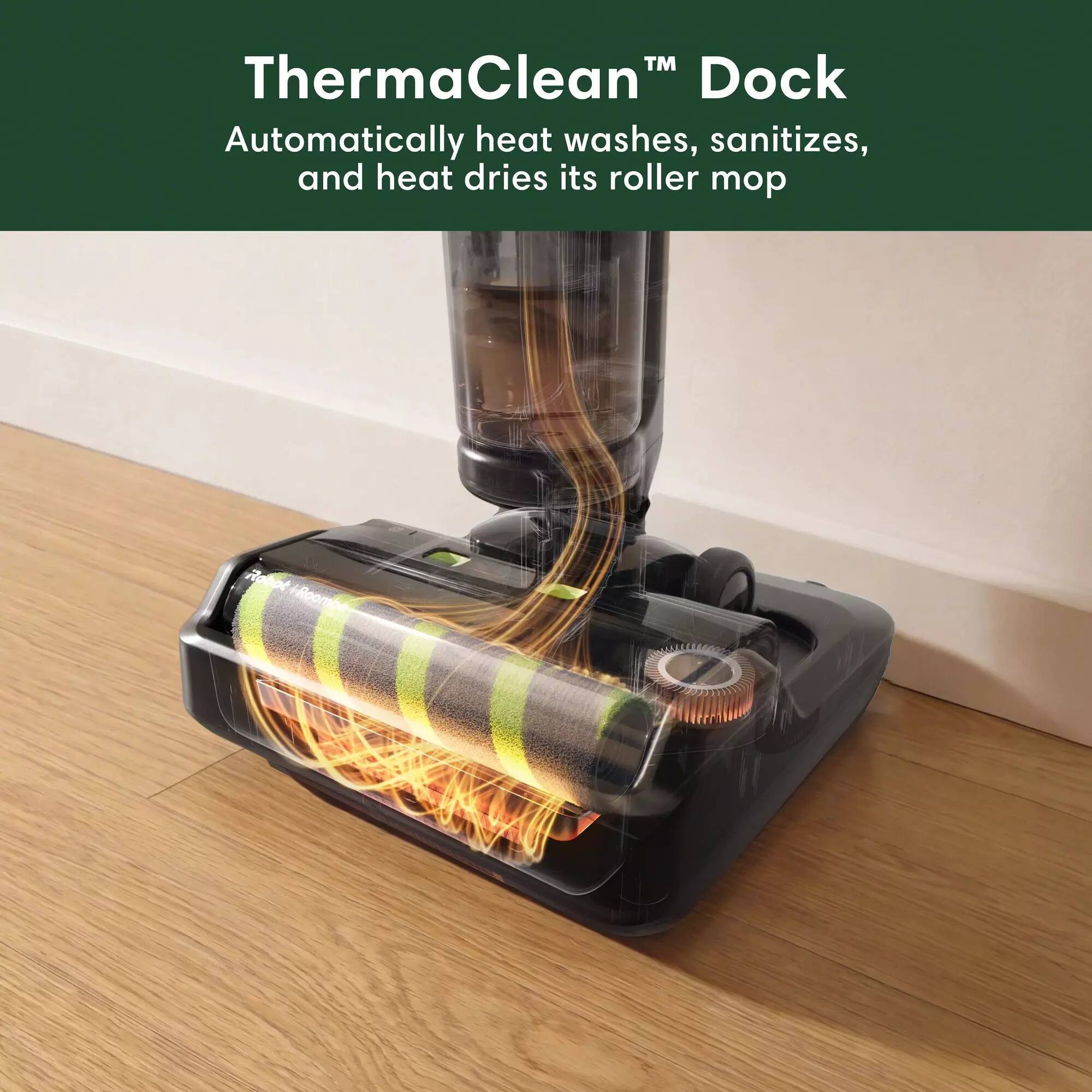 ThermaClean™ Dock  
Automatically heat washes, sanitizes, and heat dries its roller mop