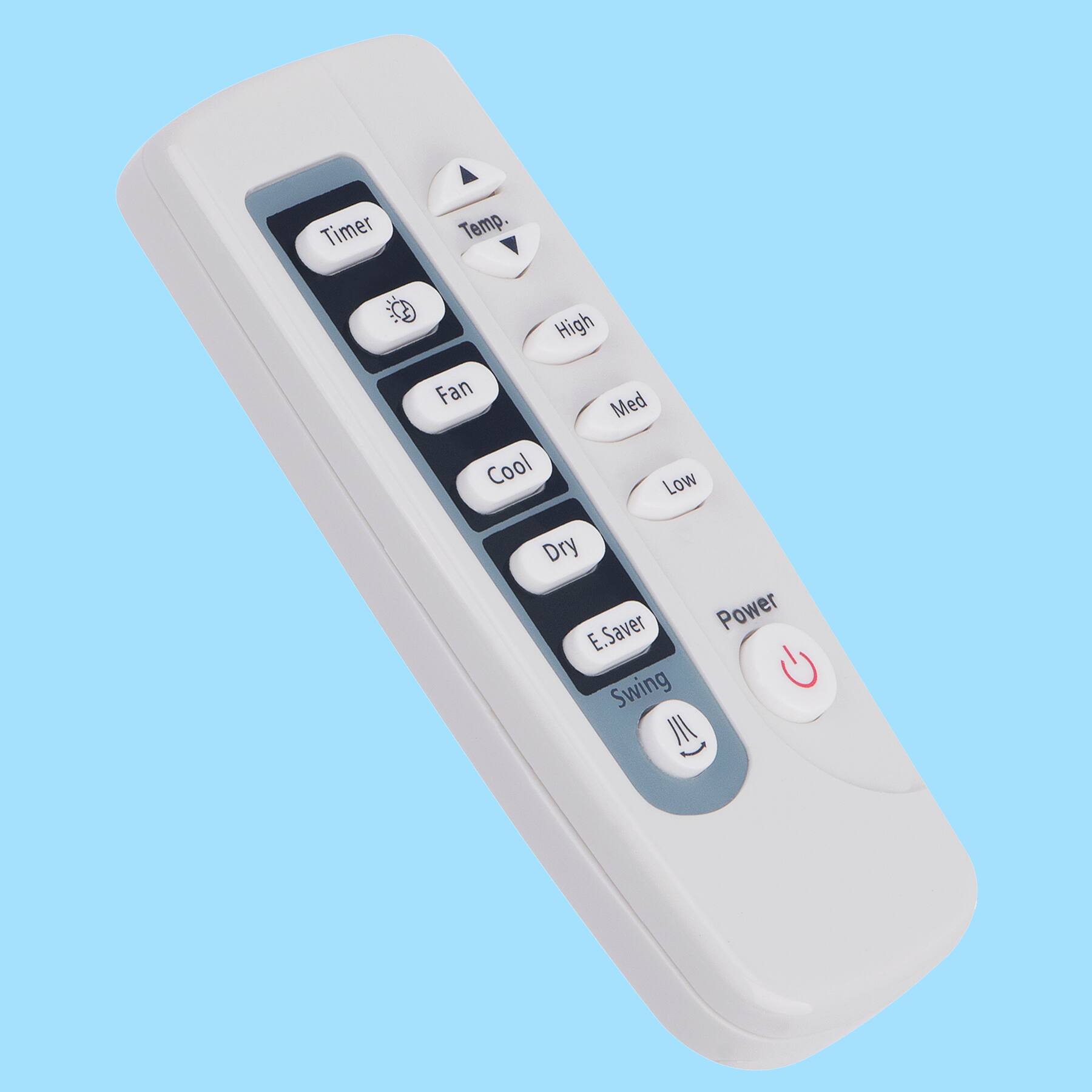 Timer  
Temp.  
High  
Med  
Low  
Fan  
Cool  
Dry  
E-Saver  
Swing  
Power