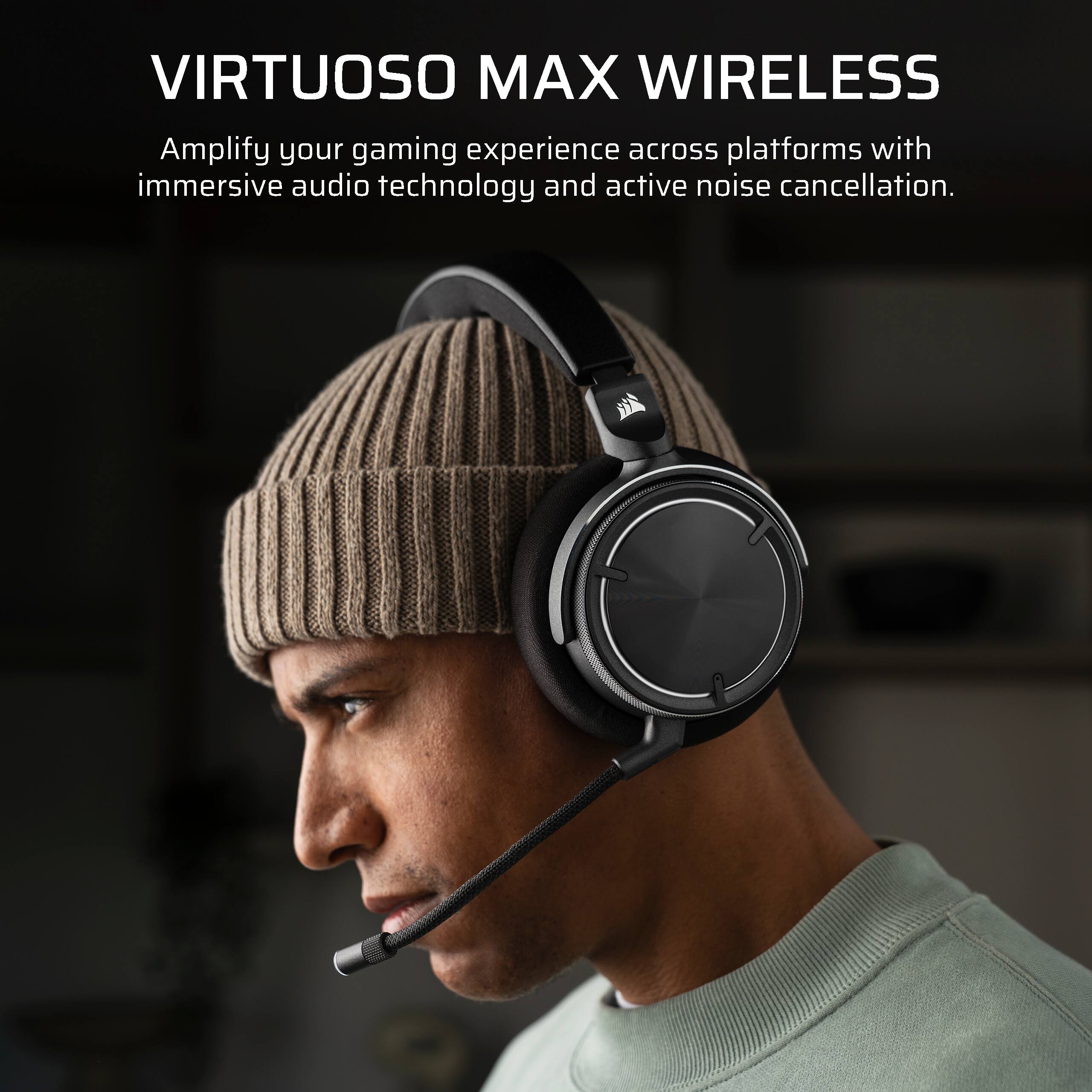 VIRTUOSO MAX WIRELESS Amplify your gaming experience across platforms with immersive audio technology and active noise cancellation.
