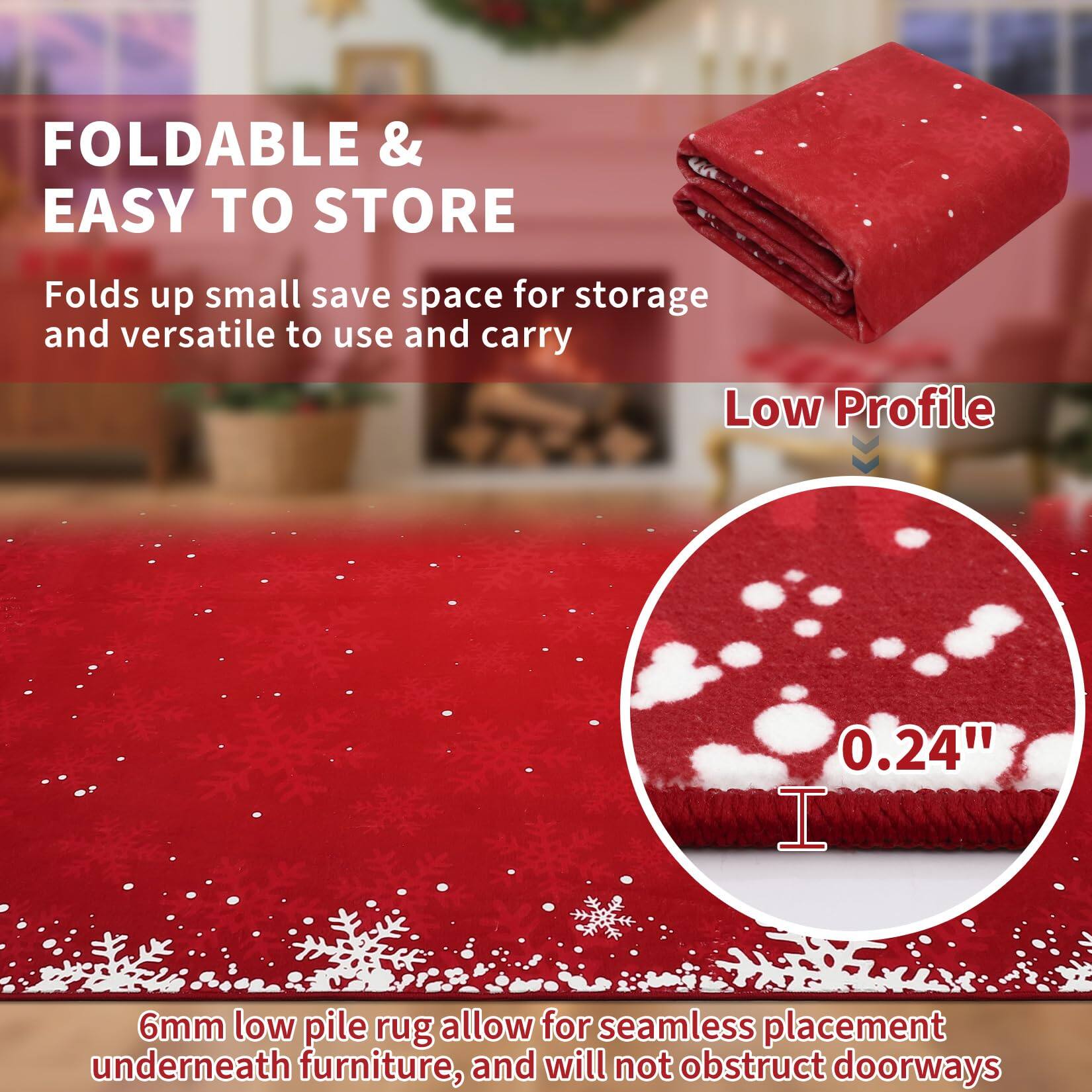 FOLDABLE & EASY TO STORE  
Folds up small, save space for storage and versatile to use and carry  

Low Profile  
0.24" (6mm) low pile rug allows for seamless placement underneath furniture, and will not obstruct doorways