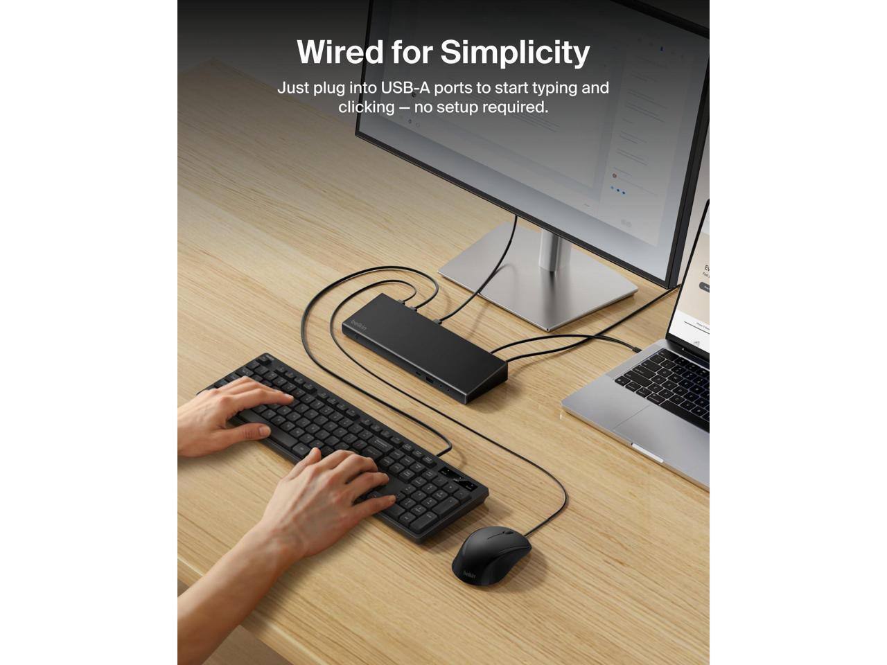 Wired for Simplicity  
Just plug into USB-A ports to start typing and clicking – no setup required.
