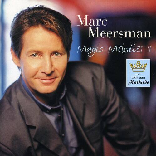 Marc Meersman  
Magic Melodies II  
Incl. Ode aan Mathilde