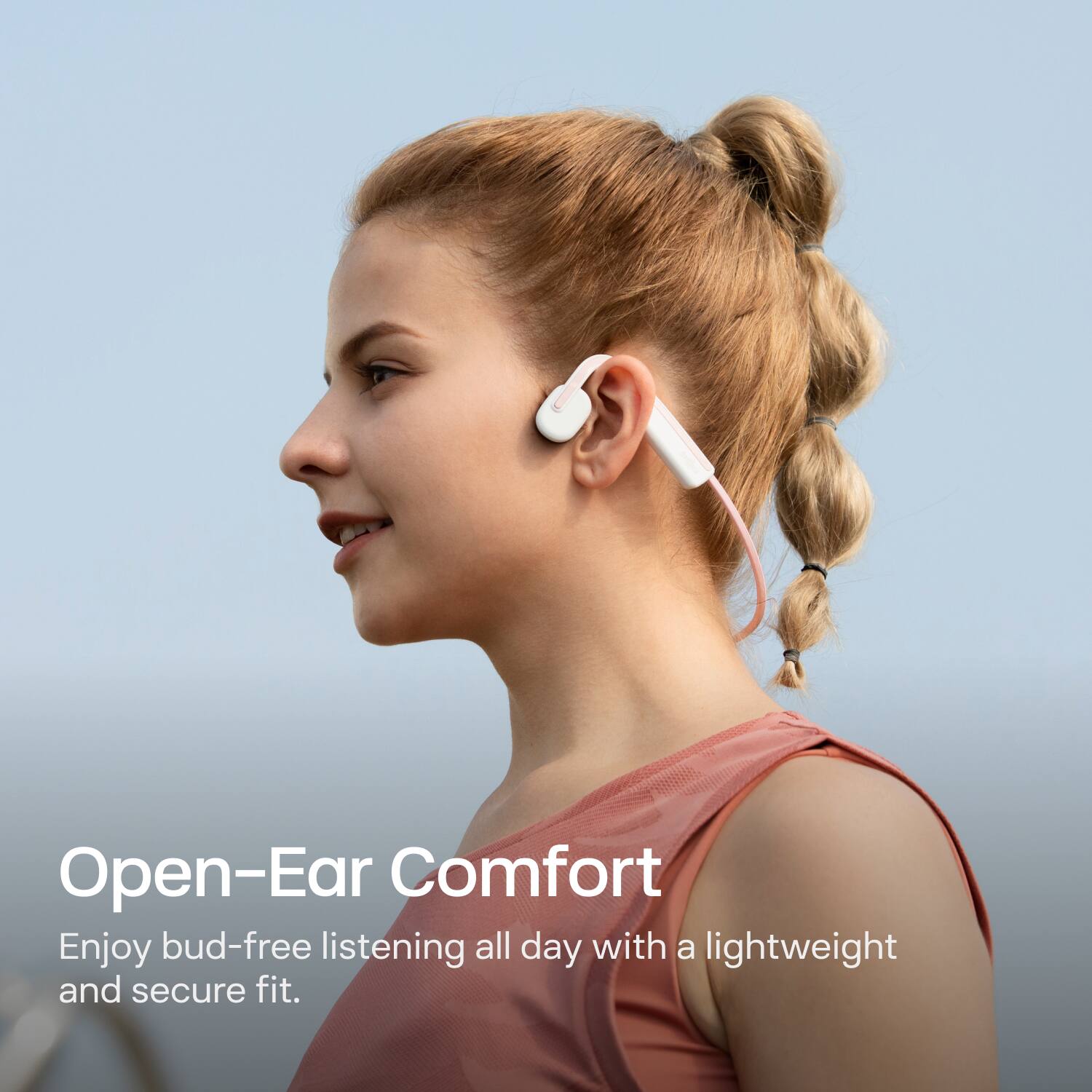 Open-Ear Comfort
Enjoy bud-free listening all day with a lightweight and secure fit.