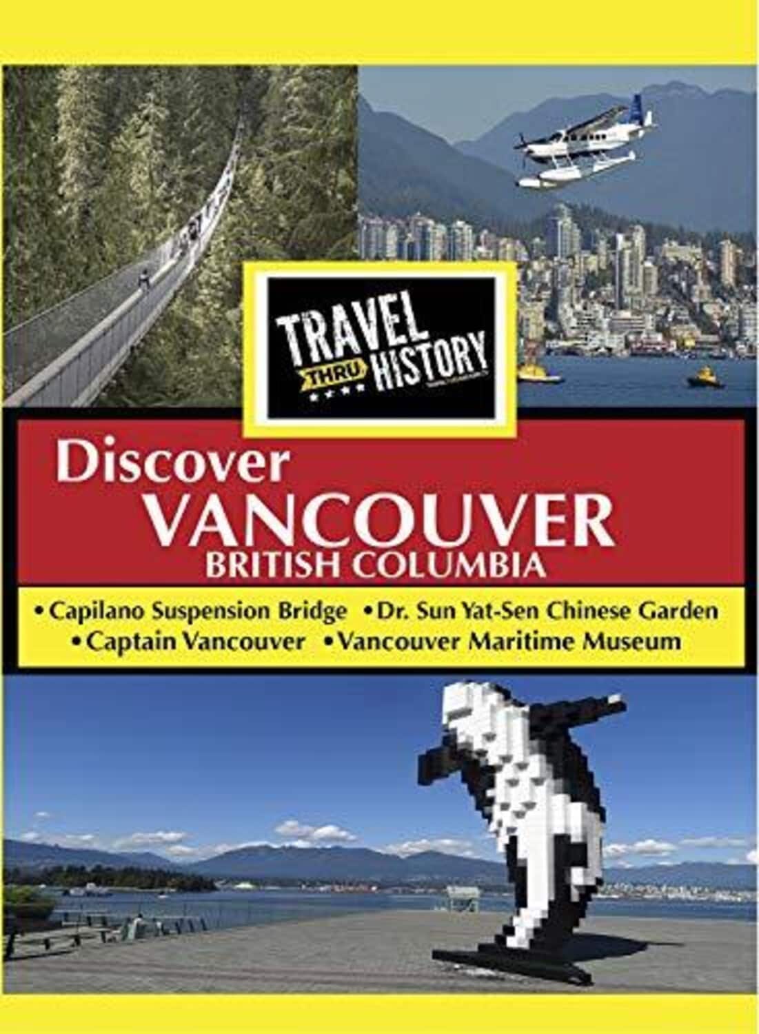 TRAVEL THRU HISTORY DiscoverVancouver  - DVD