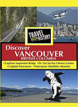 TRAVEL THRU HISTORY DiscoverVancouver - DVD