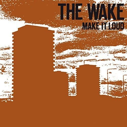 The Wake - Make It Loud   - COMPACT DISCS [CD] price history on PriceWatchPro