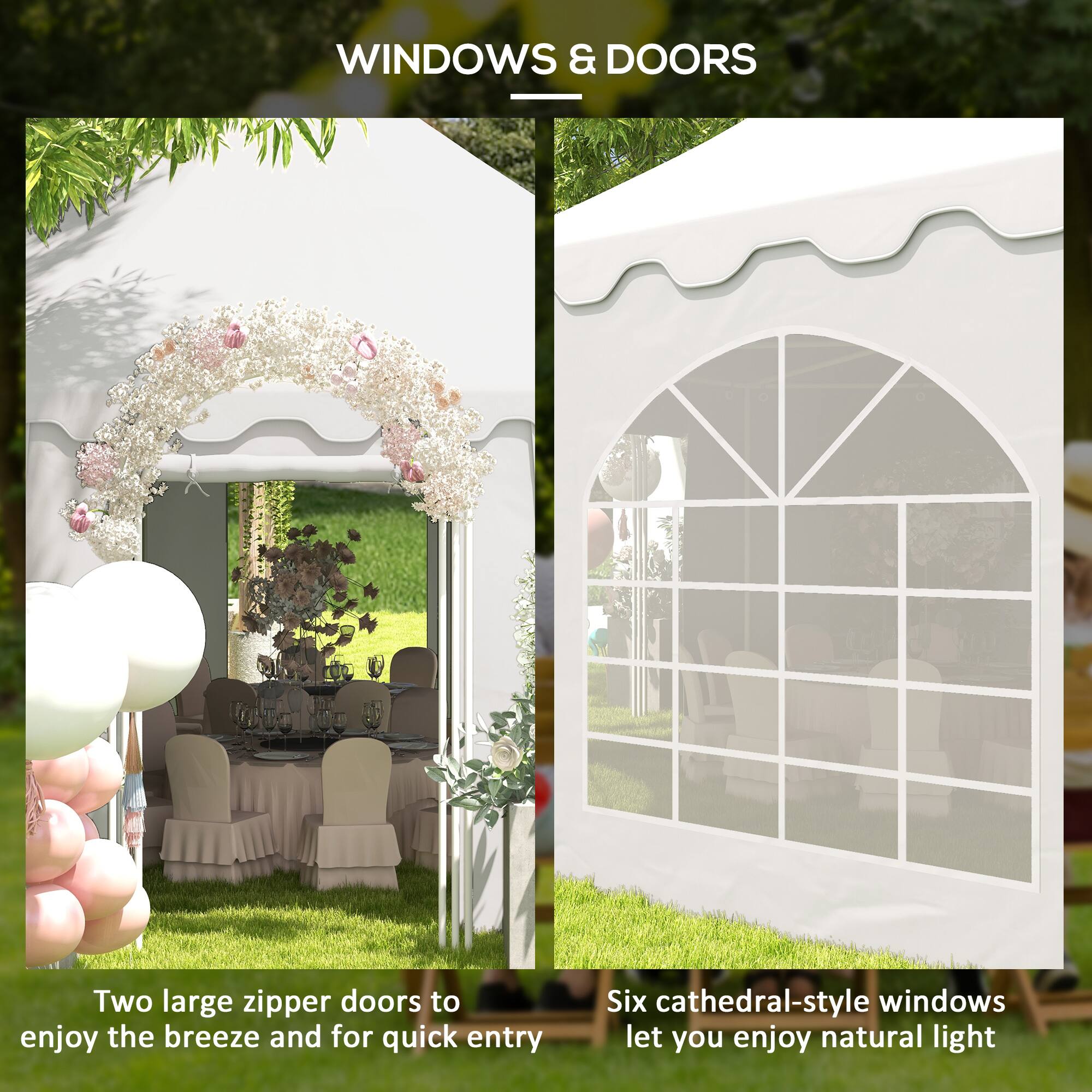 WINDOWS & DOORS

Two large zipper doors to enjoy the breeze and for quick entry
Six cathedral-style windows let you enjoy natural light