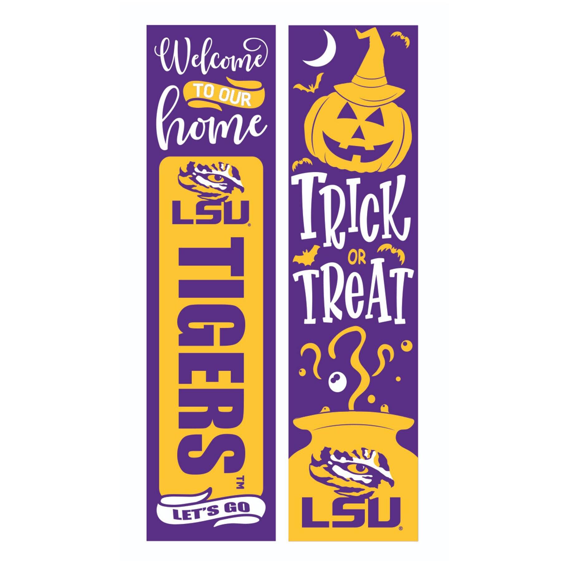 Welcome to our home  
LSU Tigers™  
Let's Go  

Trick or Treat  
LSU