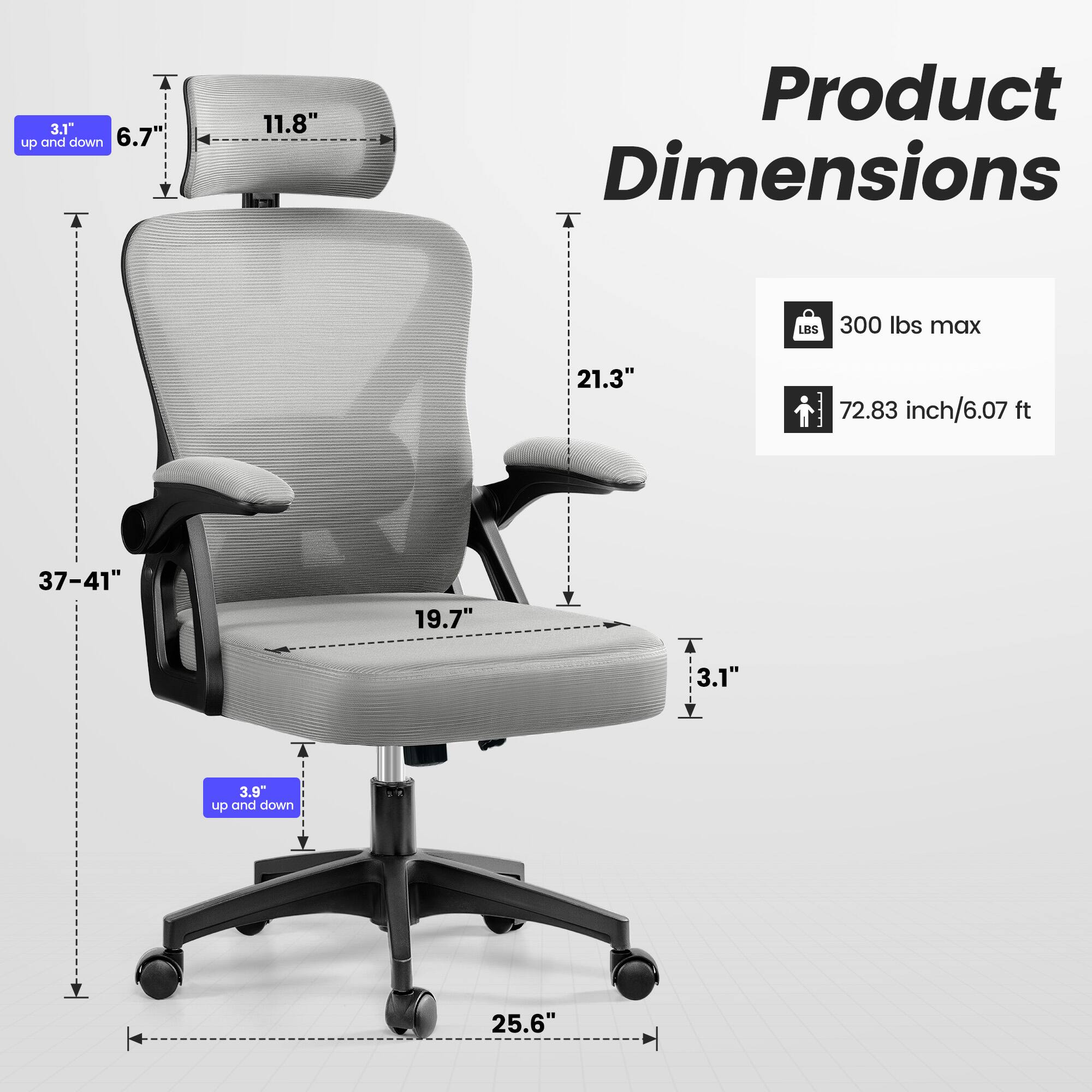 Product Dimensions

- 3.1" up and down
- 6.7"
- 11.8"
- 21.3"
- 37-41"
- 19.7"
- 3.1"
- 3.9" up and down
- 25.6"

300 lbs max

72.83 inch/6.07 ft