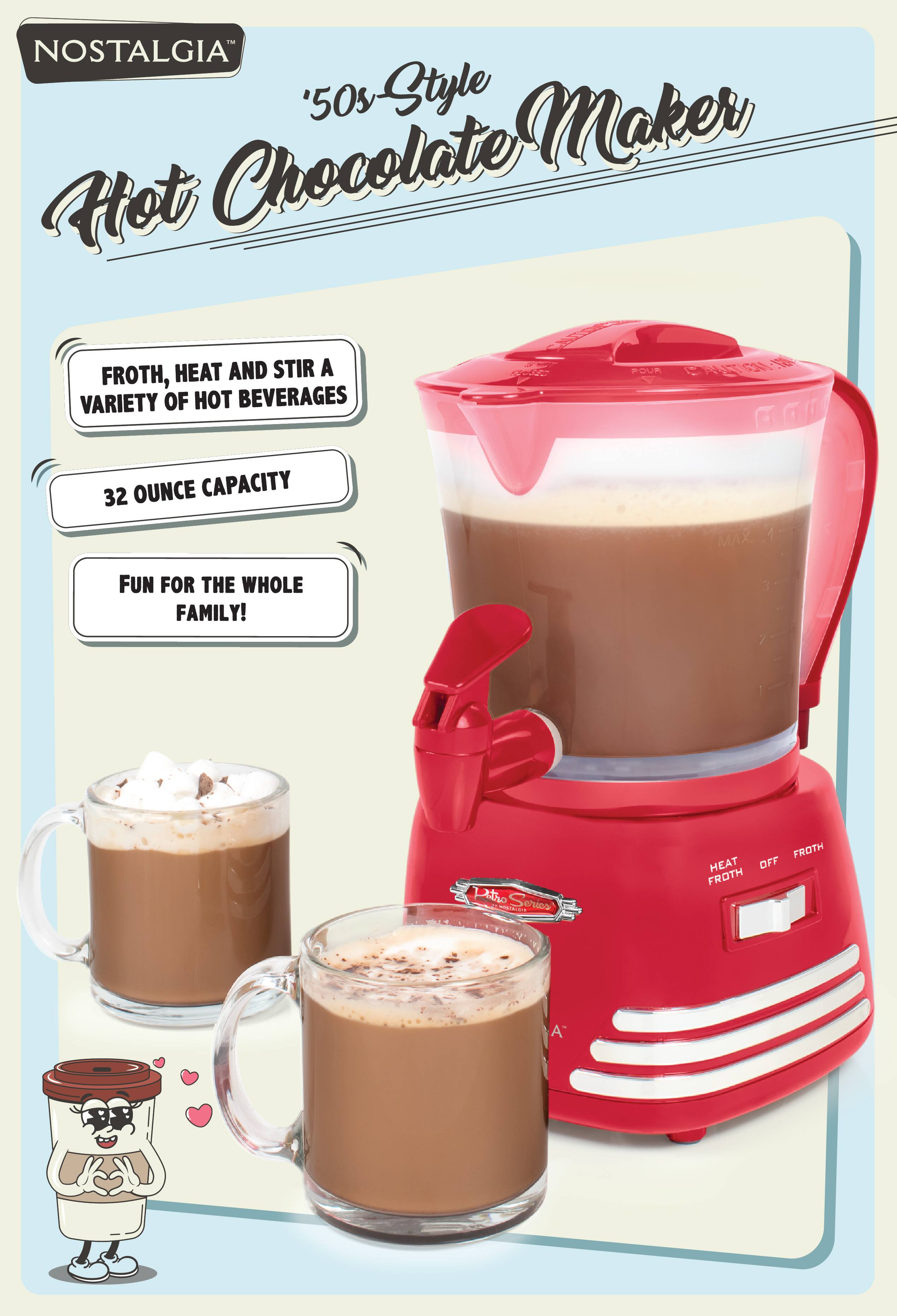Nostalgia '50s Style Hot Chocolate Maker

- Froth, Heat and Stir a Variety of Hot Beverages
- 32 Ounce Capacity
- Fun for the Whole Family!

Pitro Series

- Heat
- Off
- Froth