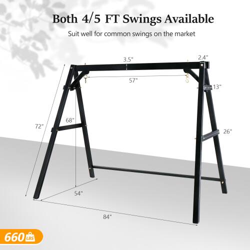 Both 4/5 FT Swings Available  
Suit well for common swings on the market  

3.5"  
2.4"  
57"  
13"  
72"  
68"  
26"  
54"  
84"  
660 LBS