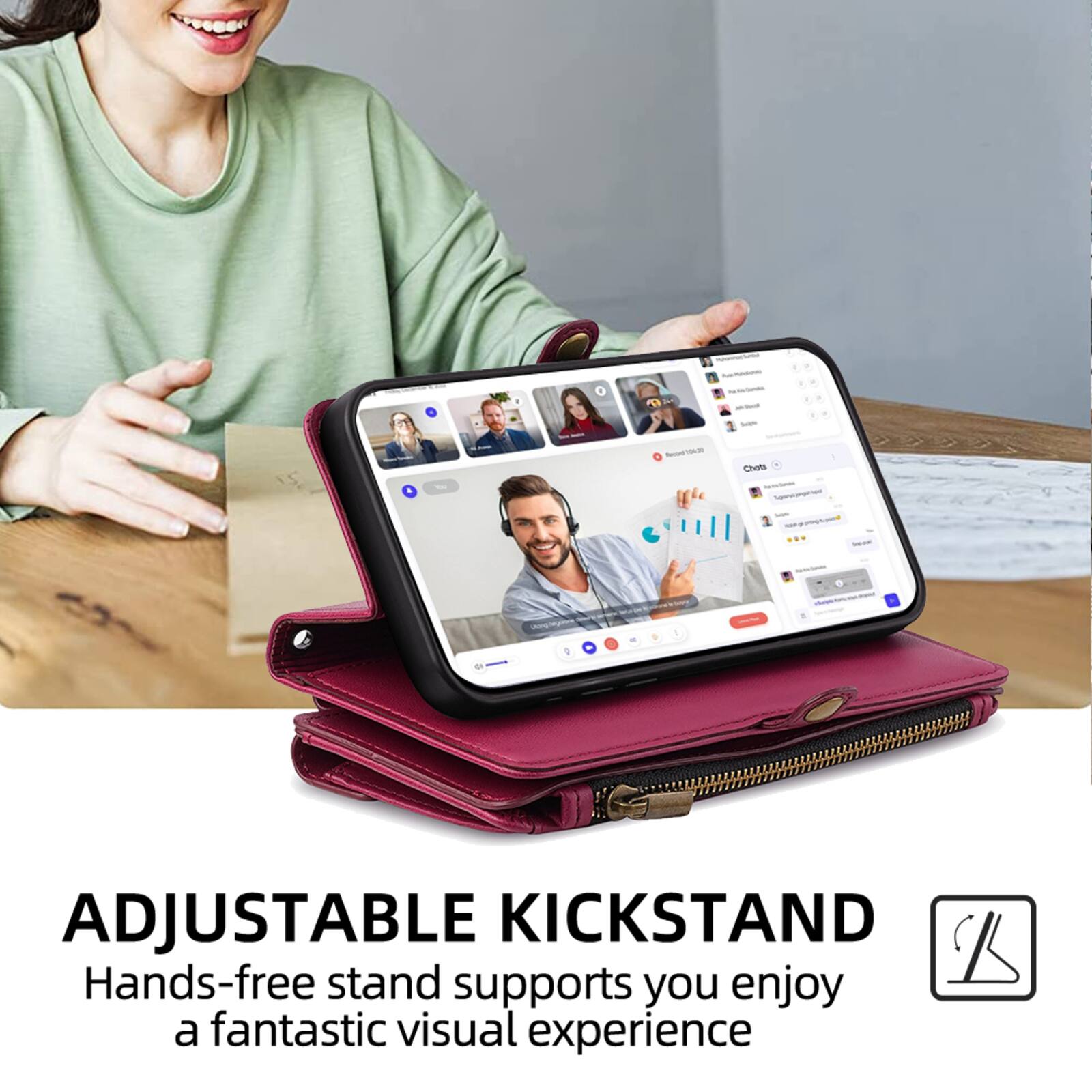 ADJUSTABLE KICKSTAND  
Hands-free stand supports you enjoy a fantastic visual experience