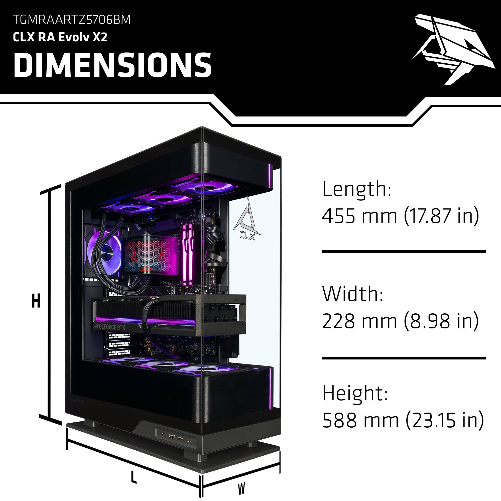 TGMRAARTZ5706BM  
CLX RA Evolv X2  

DIMENSIONS  

Length: 455 mm (17.87 in)  
Width: 228 mm (8.98 in)  
Height: 588 mm (23.15 in)