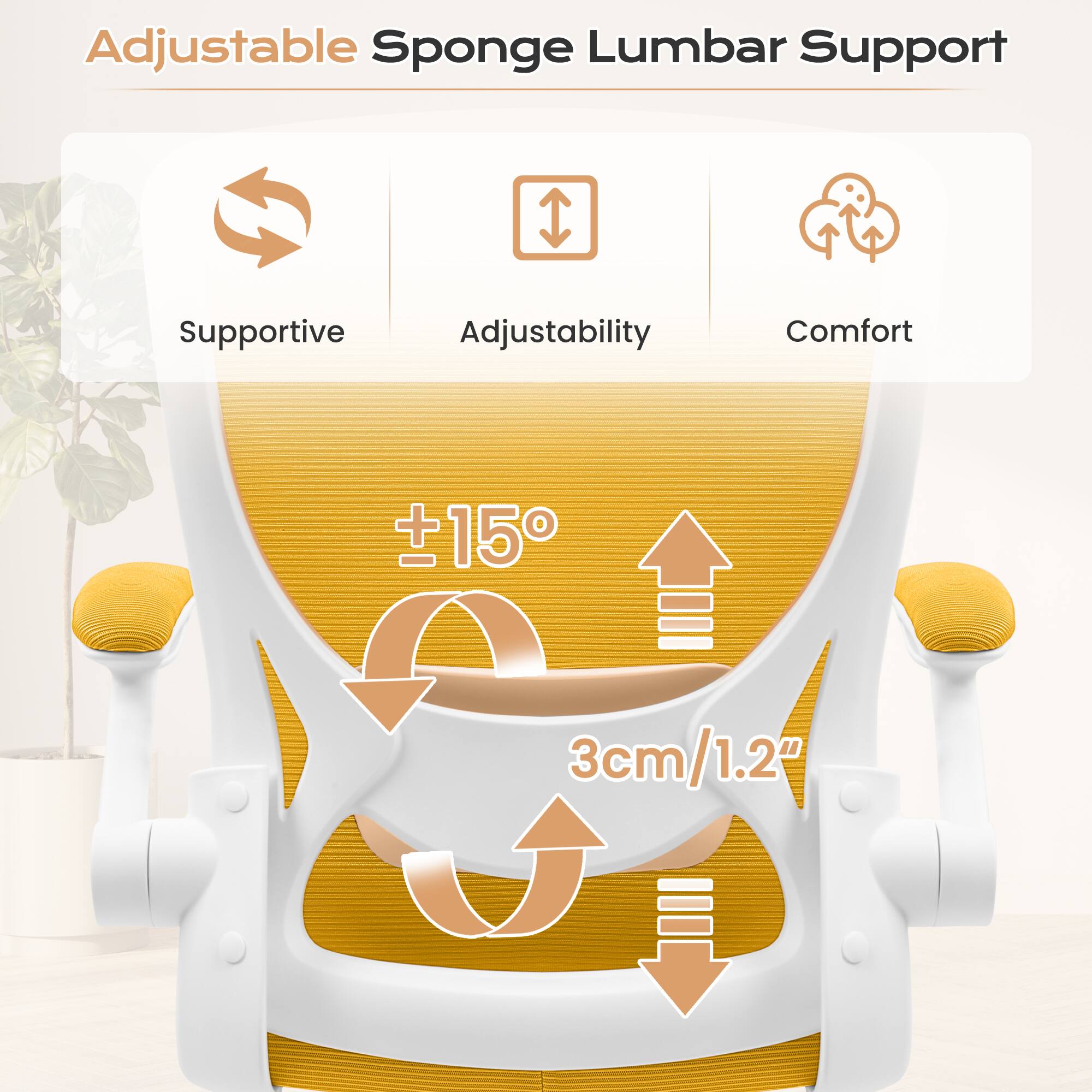 Adjustable Sponge Lumbar Support

- Supportive
- Adjustability
- Comfort

±15°

3cm/1.2"