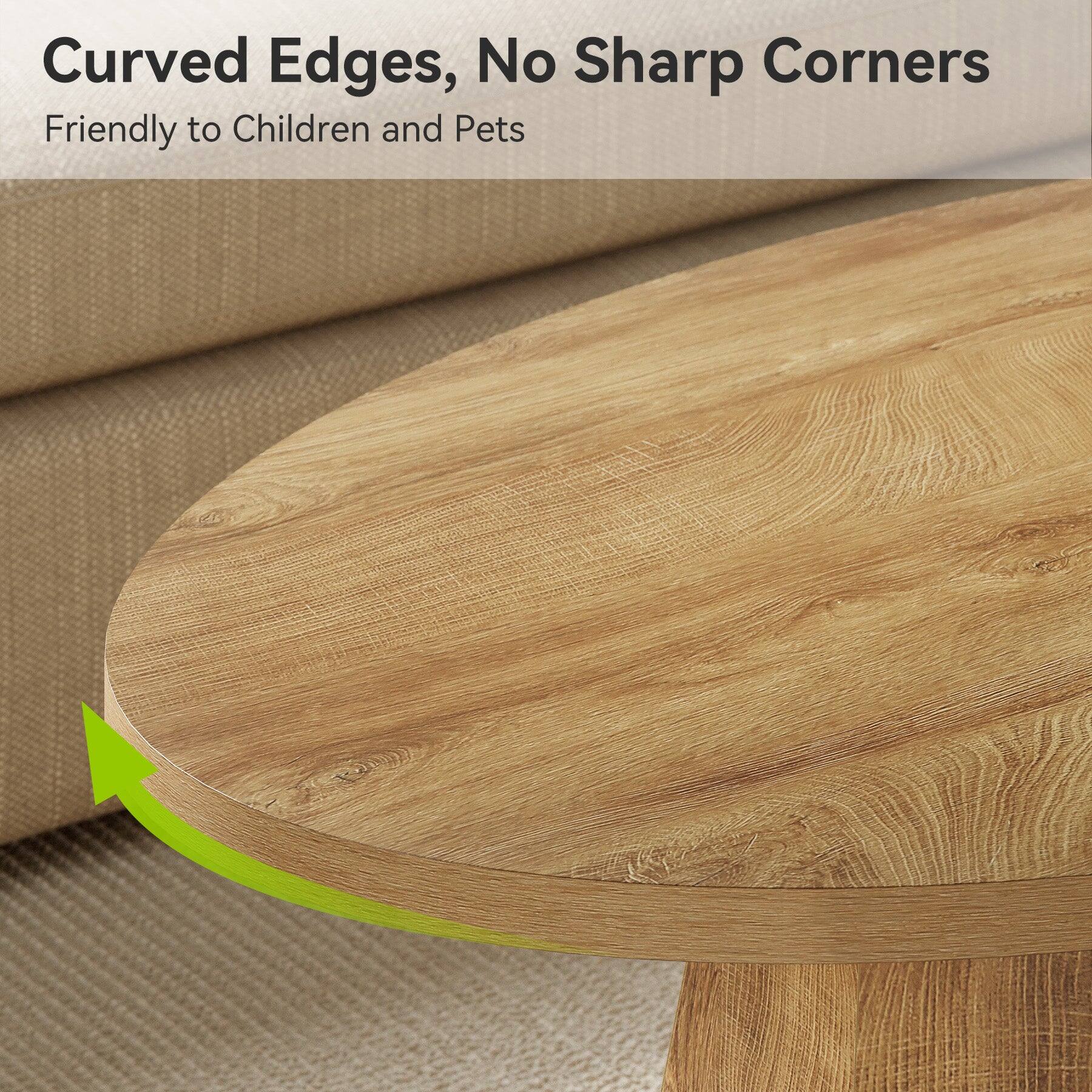 Curved Edges, No Sharp Corners  
Friendly to Children and Pets