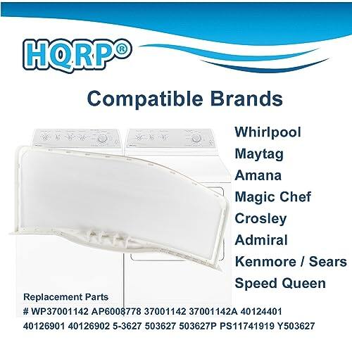 HQRP Compatible Brands  
Whirlpool  
Maytag  
Amana  
Magic Chef  
Crosley  
Admiral  
Kenmore / Sears  
Speed Queen  

Replacement Parts  
# WP37001142 AP6008778 37001142 37001142A 40124401 40126901 40126902 5-3627 503627 503627P PS11741919 Y503627