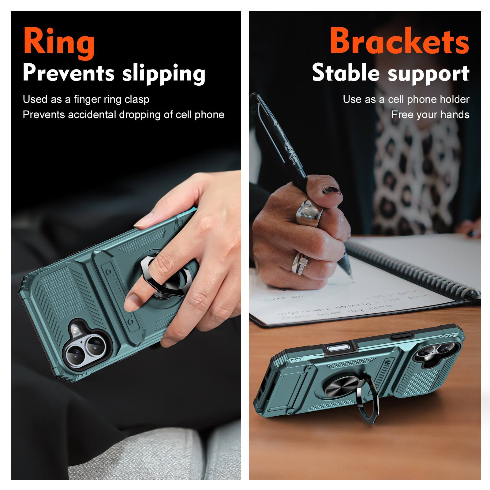 Ring  
Prevents slipping  
Used as a finger ring clasp  
Prevents accidental dropping of cell phone  

Brackets  
Stable support  
Use as a cell phone holder  
Free your hands