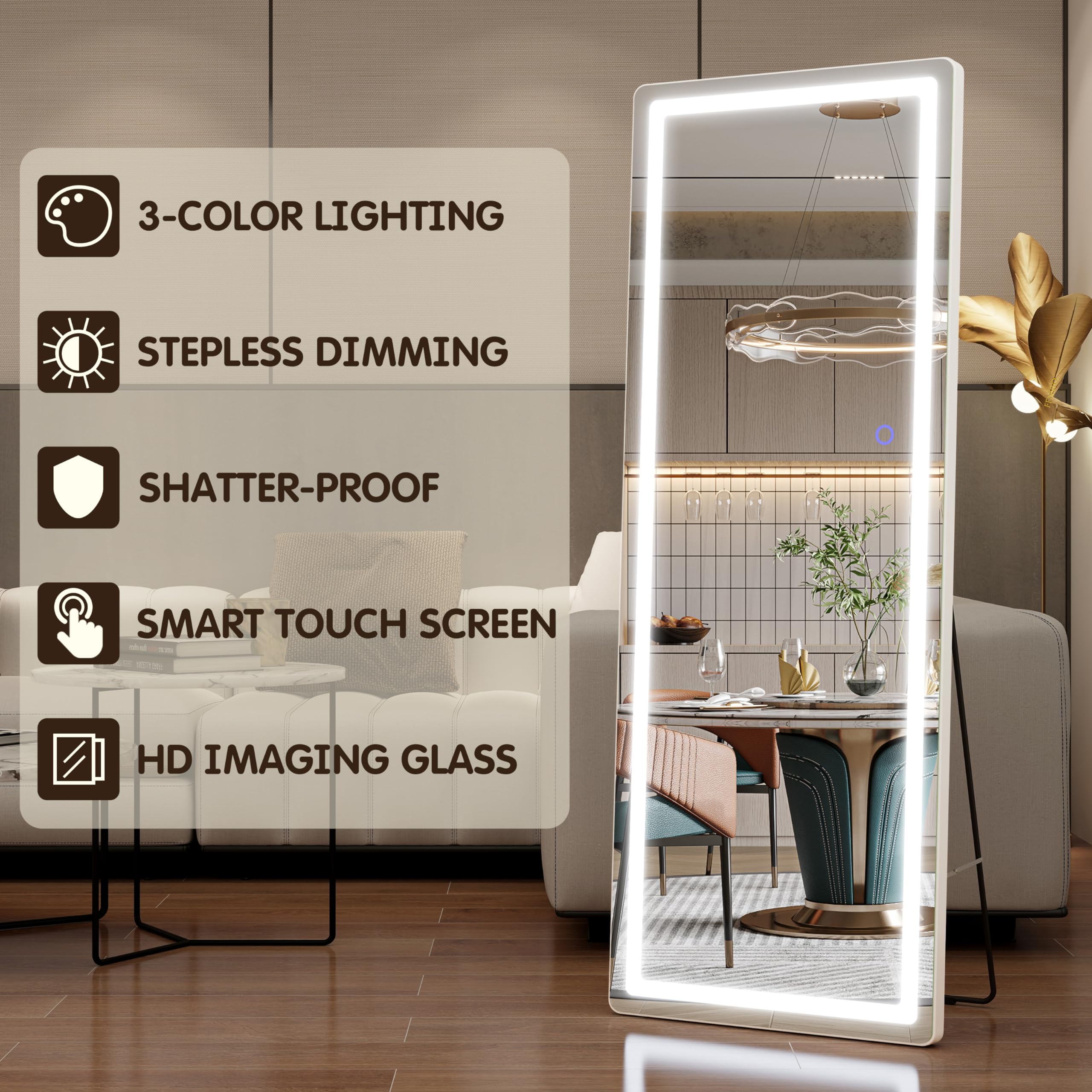 3-Color Lighting  
Stepless Dimming  
Shatter-Proof  
Smart Touch Screen  
HD Imaging Glass