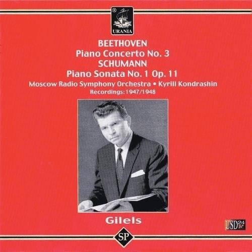 URANIA  
BEETHOVEN  
Piano Concerto No. 3  
SCHUMANN  
Piano Sonata No. 1 Op. 11  

Moscow Radio Symphony Orchestra • Kyrill Kondrashin  
Recordings: 1947/1948  

Gilels  
SP 24 USD2A